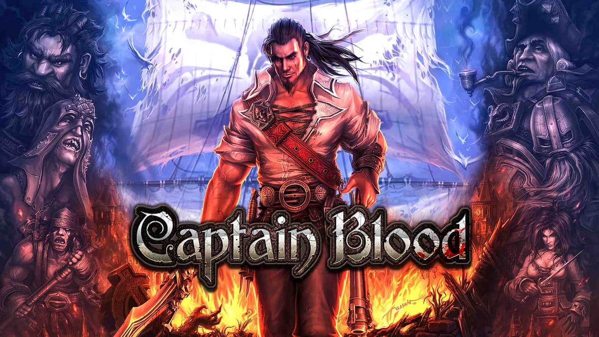 Captain Blood: The Game That Would Not Sink